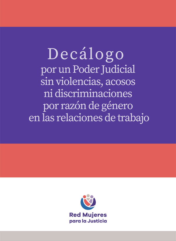Decálogo por un Poder Judicial sin violencias, acosos ni discriminaciones por razón de género.